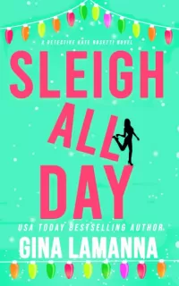 Sleigh All Day (Detective Kate Rosetti Mystery #6)