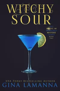 Witchy Sour (The Magic & Mixology Mystery Series #2)