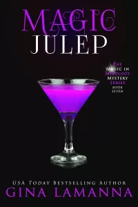 Magic Julep (The Magic & Mixology Mystery Series #7)