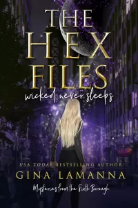 The Hex Files: Wicked Never Sleeps (Mysteries from the Sixth Borough #1)