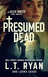 Presumed Dead (Alex Hayes Legal Thrillers #7)