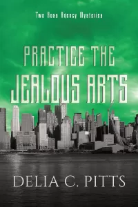 Practice the Jealous Arts (Ross Agency Mystery #2)