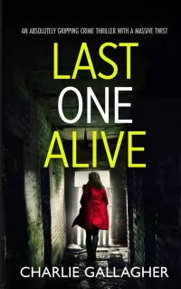 LAST ONE ALIVE (Detective Maddie Ives #7)