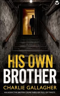 HIS OWN BROTHER (Abigail Morton Thrillers #2)
