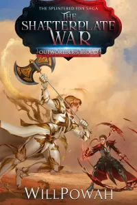 The Shatterplate War: The Splintered Five Saga (Outworlder's Blood #4)