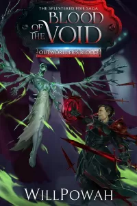 Blood of the Void: The Splintered Five Saga (Outworlder's Blood #6)