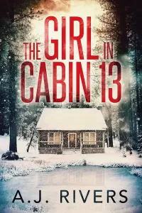 The Girl in Cabin 13 (Emma Griffin® FBI Mystery #1)