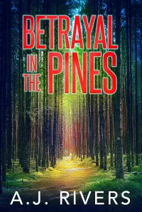 Betrayal in the Pines (A Detective Riley Quinn Pine Brooke Mystery #7)