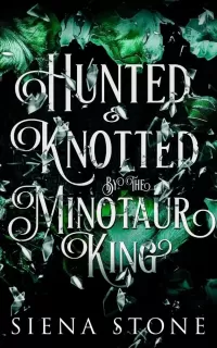 Hunted & Knotted By The Minotaur King: A Greek Mythology Retelling, Omegaverse, Monster Romance (Knotty Fairytales)