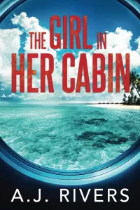 The Girl in Her Cabin (Emma Griffin® FBI Mystery #27)