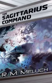 The Sagittarius Command (Tour of the Merrimack #3)