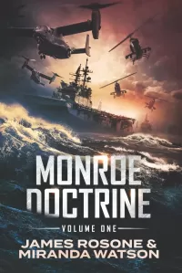 Monroe Doctrine Volume I (Monroe Doctrine #1)