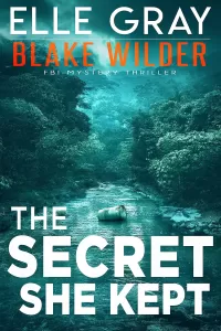 The Secret She Kept (Blake Wilder FBI Mystery Thriller #5)