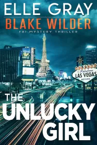The Unlucky Girl (Blake Wilder FBI Mystery Thriller #14)