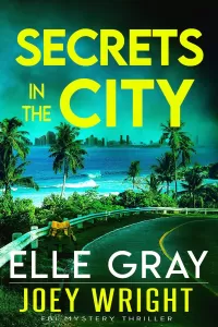 Secrets in the City (Joey Wright FBI Mystery Thriller #6)