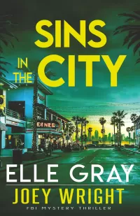 Sins in the City (Joey Wright FBI Mystery Thriller #4)