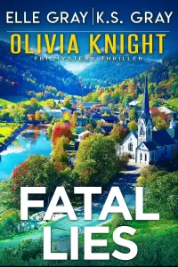 Fatal Lies (Olivia Knight FBI Mystery Thriller #14)