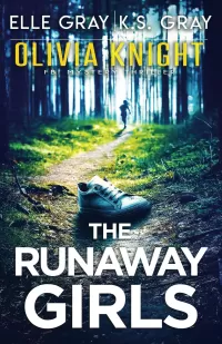 The Runaway Girls (Olivia Knight FBI Mystery Thriller #15)