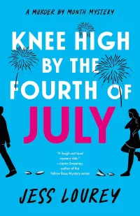 Knee High by the Fourth of July (Murder by Month Mysteries #3)