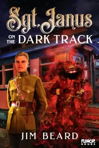 Sgt. Janus on the Dark Track (Sgt. Janus #3)