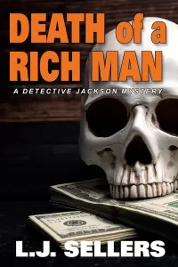 Death of a Rich Man (Detective Jackson Mystery Thrillers #17)
