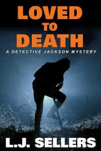 Loved to Death (Detective Jackson Mystery Thrillers #19)