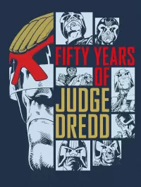 Fifty Years of Judge Dredd – A 50th Anniversary Celebration