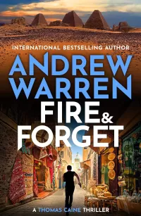 Fire and Forget (A Thomas Caine Thriller #3)