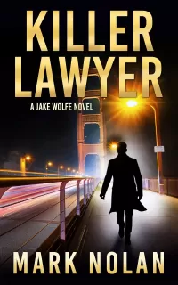 Killer Lawyer (Jake Wolfe Thrillers #3)