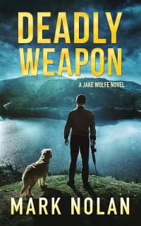Deadly Weapon (Jake Wolfe Thrillers #5)