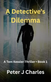 A Detective's Dilemma (The Tom Kessler Thrillers #1)