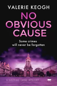 No Obvious Cause (The Dublin Murder Mysteries #2)