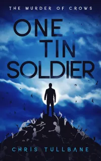 One Tin Soldier (The Post-Break World: The Murder of Crows #3)