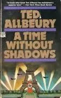 A Time without Shadows