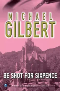 Be Shot For Six Pence