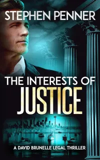 The Interests of Justice (David Brunelle Legal Thriller Series #17)