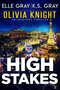 High Stakes (Olivia Knight FBI Mystery Thriller #23)