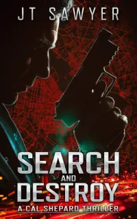 Search and Destroy (The Cal Shepard Black Ops Espionage Thriller #1)