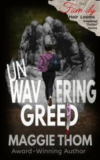 UnWavering Greed (The Family Heir Looms Suspense Thriller Series #3)