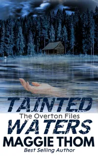 Tainted Waters (The Overton Files Crime Thriller Series #1)