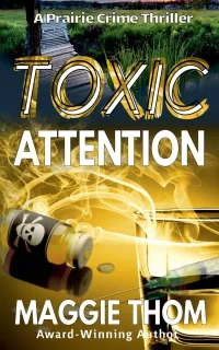 Toxic Attention (The Prairie Crime Thriller Series #2)