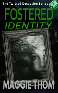 Fostered Identity (The Twisted Deception Suspense Thriller Series #1)