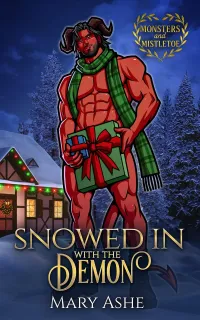 Snowed In with the Demon: A Small Town Holiday Romance (Monsters and Mistletoe)