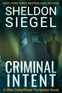 Criminal Intent (Mike Daley/Rosie Fernandez Legal Thriller #3)
