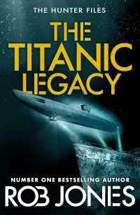 The Titanic Legacy (The Hunter Files #3)