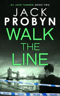 Walk the Line (DC Jake Tanner Crime Thriller #2)