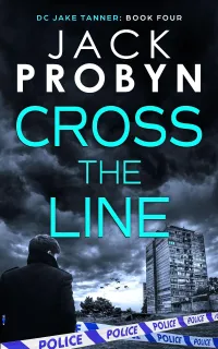 Cross the Line (DC Jake Tanner Crime Thriller #4)