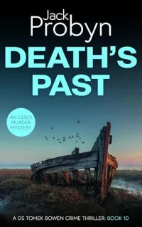Death's Past (DS Tomek Bowen Crime Thriller #10)