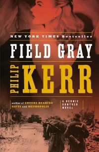 Field Gray (Bernie Gunther #7)