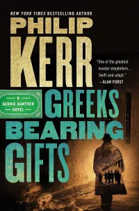 Greeks Bearing Gifts (Bernie Gunther #13)